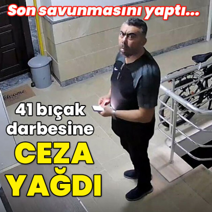 41 bıçak darbesine ceza yağdı