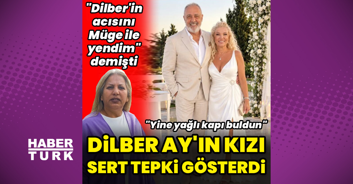 Dilber Ay'ın kızından İbrahim Karakaş'a tepki