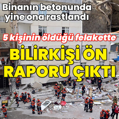 5 kişinin öldüğü bina faciasında ön rapor çıktı
