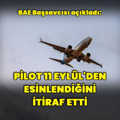 "11 Eylül'den esinlendiğini itiraf etti"