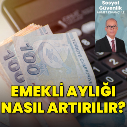 Emekli aylığı nasıl artırılır?