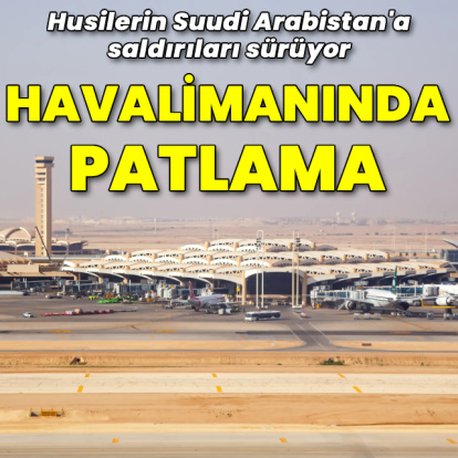 Riyad'da havalimanında patlama