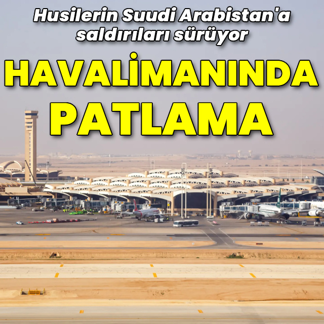 Riyad'da havalimanında patlama
