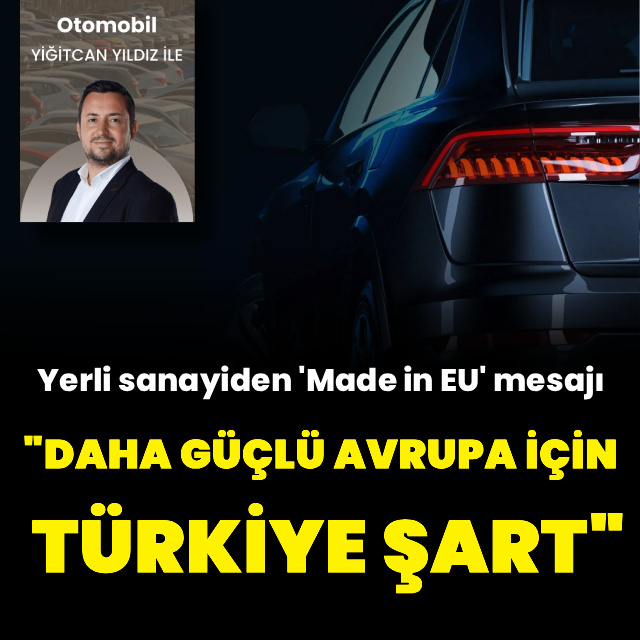 "Daha güçlü bir Avrupa için Türkiye şart"