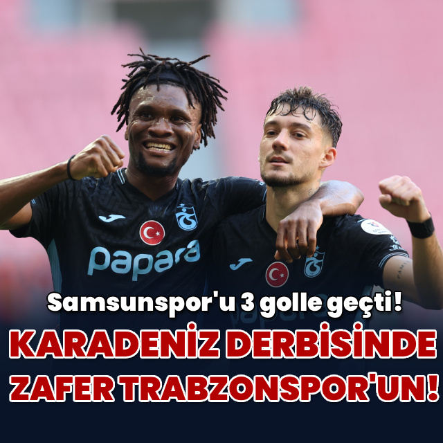 Karadeniz derbisinde zafer Trabzonspor'un!