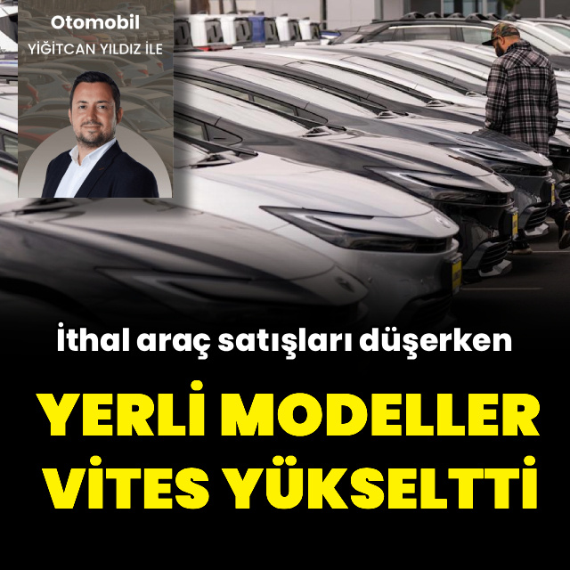 Yerli otomobiller vites yükseltti