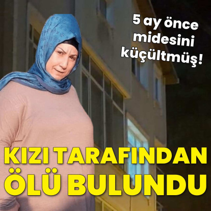 Kızı tarafından ölü bulundu