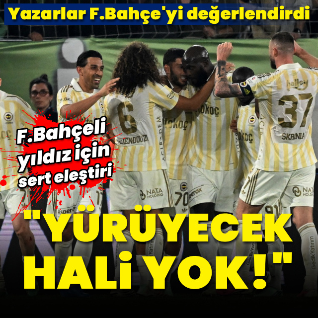 "Yürüyecek hali yok!"