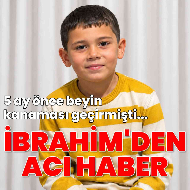 Küçük İbrahim'den acı haber
