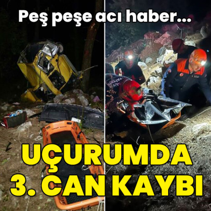 Peş peşe acı haber... Uçurumda 3 hayat son buldu