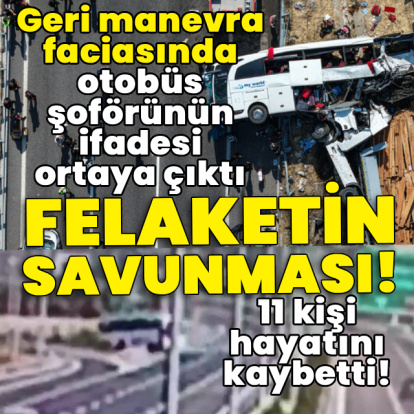 Geri manevra faciasında otobüs şoförünün ifadesi ortaya çıktı!