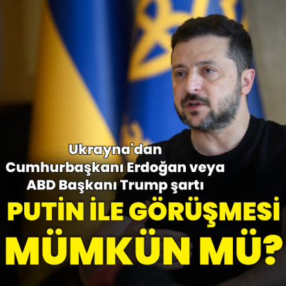 Zelenskiy'nin Putin ile görüşmesi mümkün mü?