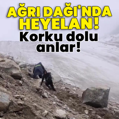 Ağrı Dağı'nda heyelan! Son anda kurtuldular!