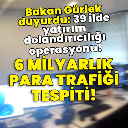 39 ilde yatırım dolandırıcılığı operasyonu