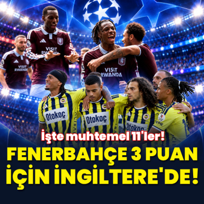 Fenerbahçe 3 puan için Aston Villa deplasmanında!