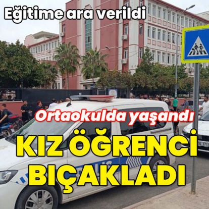 Ortaokulda yaşandı... Kız öğrenci bıçakladı!