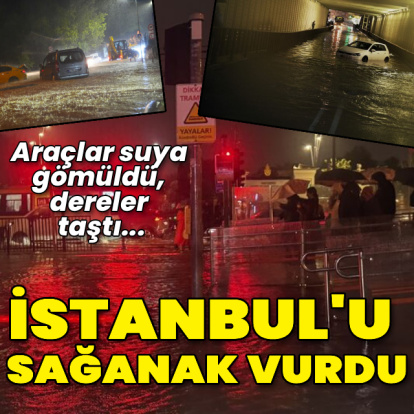 İstanbul'u sağanak vurdu