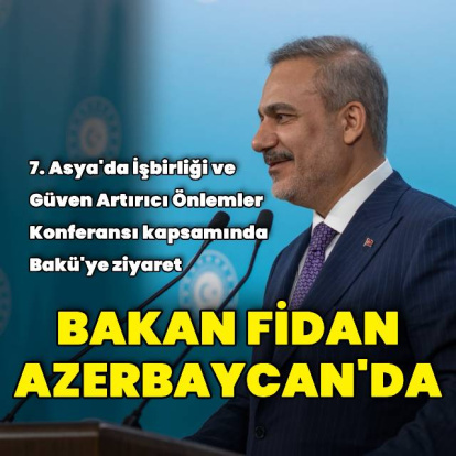 Bakan Fidan Azerbaycan'da