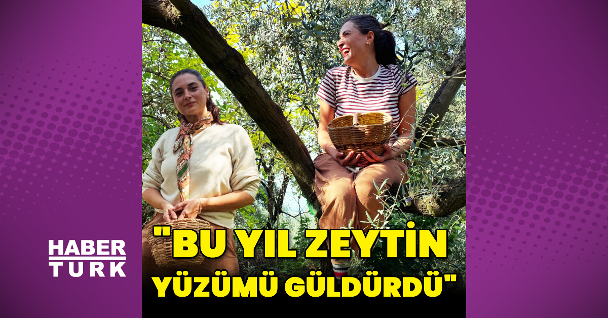 Aslıhan Gürbüz: Bu yıl zeytin yüzümü güldürdü