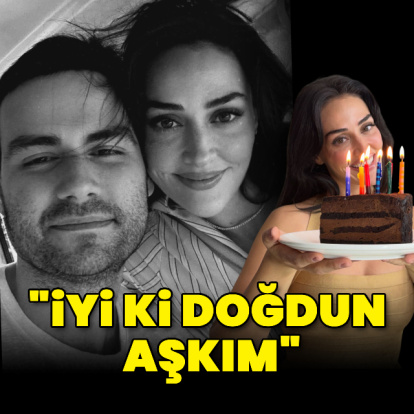 "İyi ki doğdun aşkım"