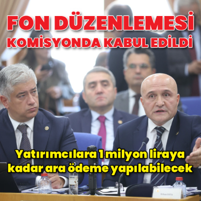 Fon düzenlemesi komisyonda kabul edildi