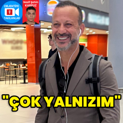 "Çok yalnızım"