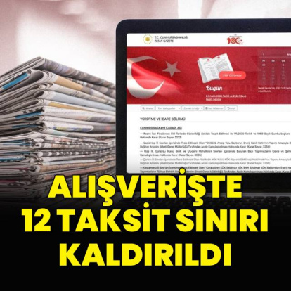Alışverişte 12 ay taksit sınırı kaldırıldı