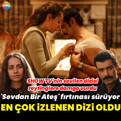 'Sevdan Bir Ateş' en çok izlenen dizi oldu