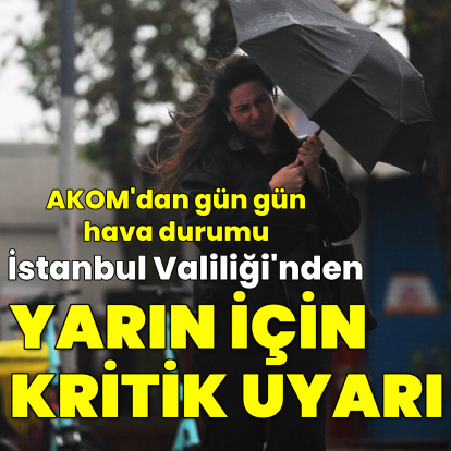 İstanbul Valiliği'nden yeni uyarı! Yarın sabahtan itibaren...