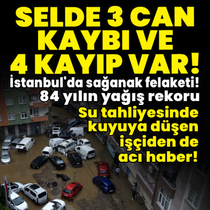 İstanbul Valiliği: 3 can kaybı, 4 kayıp var