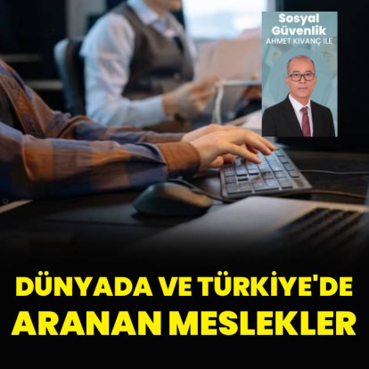 Dünyada ve Türkiye’de aranan meslekler