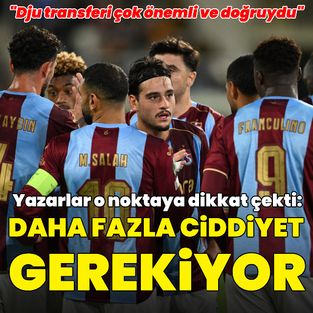 "Daha fazla ciddiyet gerekiyor"