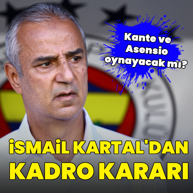 İsmail Kartal'dan kadro kararı!