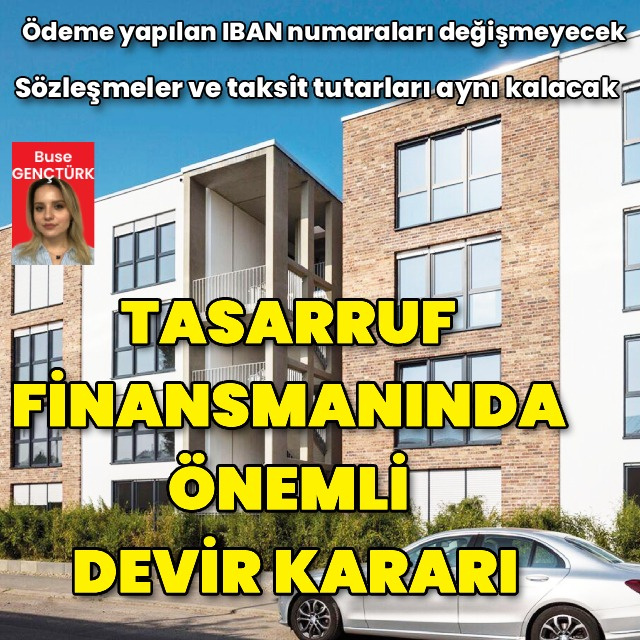 Tasarruf finansmanında sözleşmeler değişmeyecek
