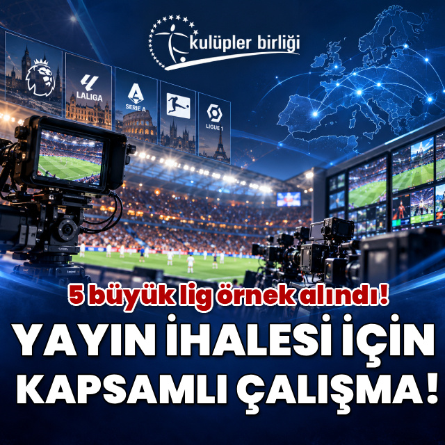 Kulüpler Birliği'nden yayın ihalesi için yeni adımlar!