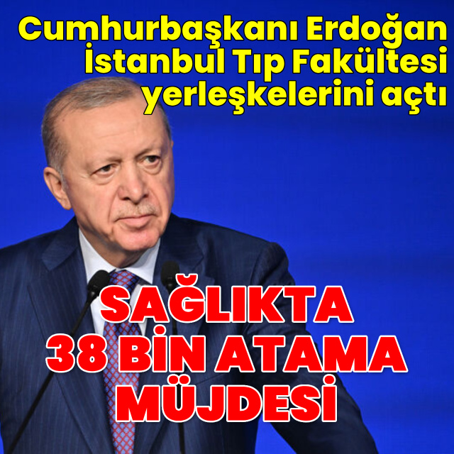 Cumhurbaşkanı Erdoğan'dan 38 bin sağlık çalışanı müjdesi