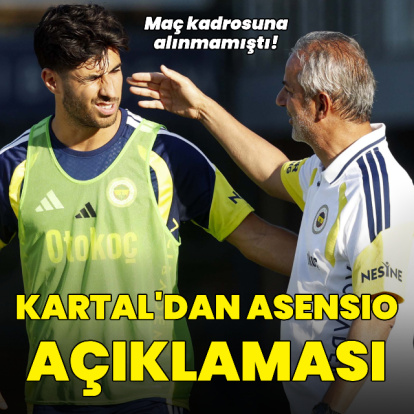 İsmail Kartal'dan Asensio açıklaması!