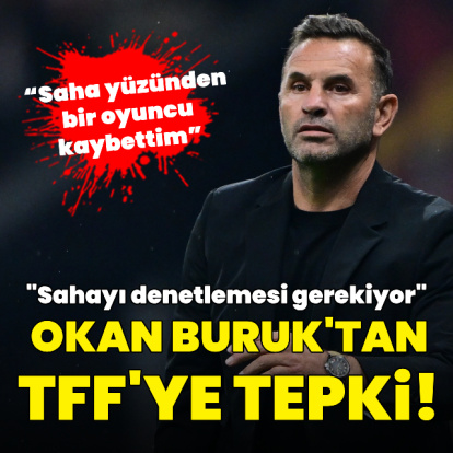 Okan Buruk'tan TFF'ye tepki!