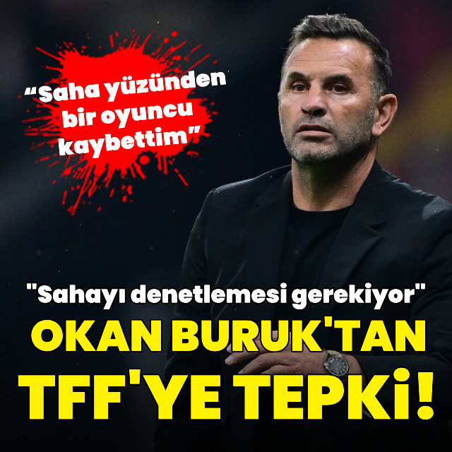 Okan Buruk'tan TFF'ye tepki!