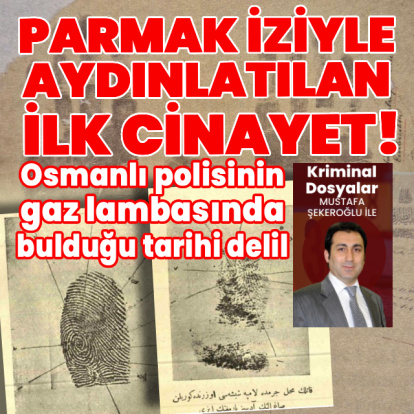 Parmak iziyle çözülen ilk cinayet!