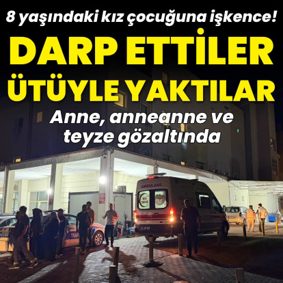 8 yaşındaki kız çocuğuna şiddet