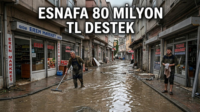 Sel mağduru esnafa 80 milyon destek!