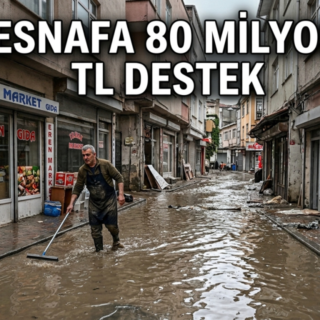 Sel mağduru esnafa 80 milyon destek!