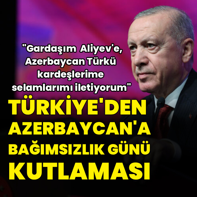 Türkiye'den Azerbaycan'a bağımsızlık günü kutlaması