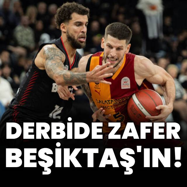 Derbide zafer Beşiktaş'ın!