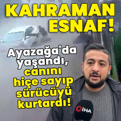 Kahraman esnaf! Canını hiçe sayıp sürücüyü kurtardı!