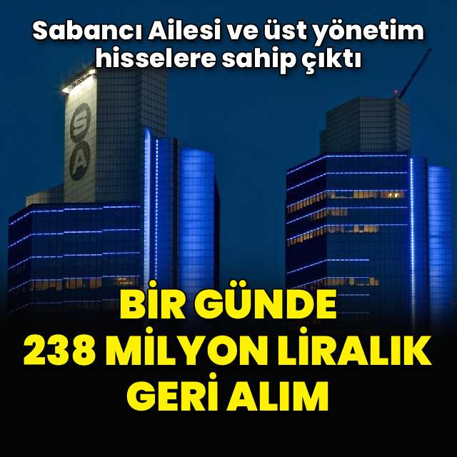 Sabancı Holding'de 1 günde 238 milyon liralık geri alım