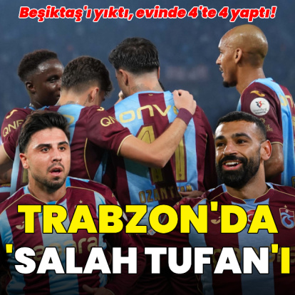 Trabzon'da Salah Tufan'ı!