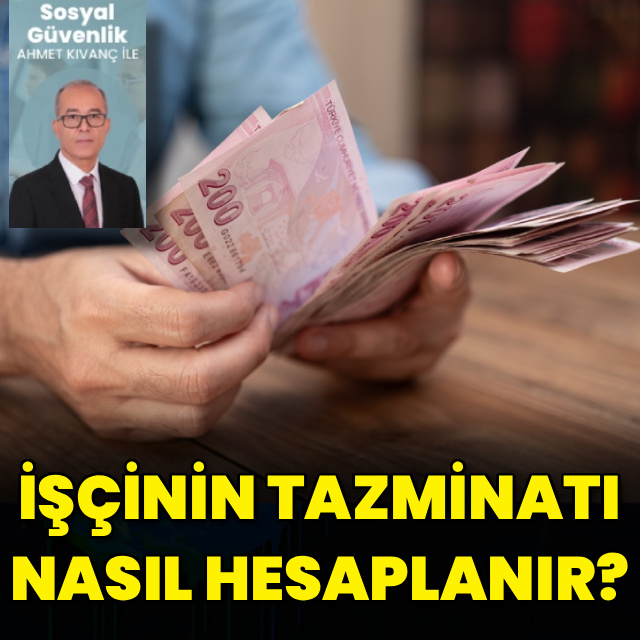 İşçinin tazminatı nasıl hesaplanır?