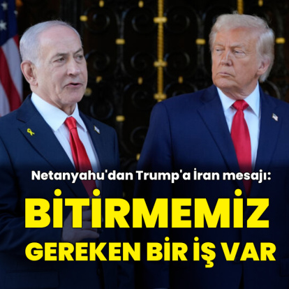 Netanyahu'dan Trump'a İran mesajı